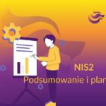 NIS2 Podsumowanie i plan działania